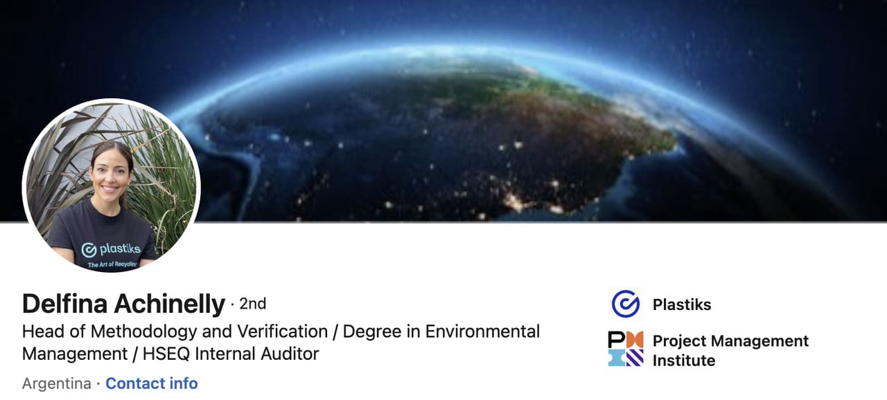 A screenshot of Delfina Achinelly’s LinkedIn profile, featuring her title as Head of Methodology and Verification at Plastiks. The cover image displays a view of Earth from space, emphasizing her global sustainability work.